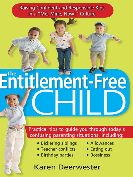Title details for The Entitlement-Free Child by Karen Deerwester - Available
